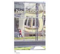 No fiction! Viaggio immaginario in una dozzina di stazioni. Ediz. integrale (Prose e racconti)