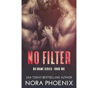 No Filter: 1 (No Shame Series)