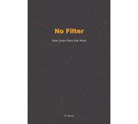 No filter: Raw lines from the mind. A bold dad journal to capture fatherhood, family stories, and unfiltered memories.