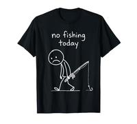No Fishing Today Funny Fishing Humor For Fisherman Dads Camiseta