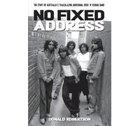 No Fixed Address: The story of Australia's trailblazing Aboriginal rock 'n' reggae band