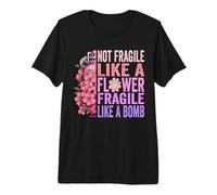 No frágil como una Flor Frágil como una Bomba Mujeres Feministas Camiseta Premium