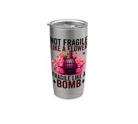 No frágil como una flor Frágil como una bomba Mujeres feministas Vaso térmico de acero inoxidable de doble pared