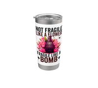 No frágil como una flor Frágil como una bomba Mujeres feministas Vaso térmico de acero inoxidable de doble pared