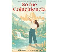 No fue Coincidencia: Todo tenía un propósito...hasta que lo descubrí.