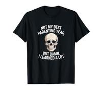No Fue Mi Mejor Año como Padre, Pero Maldita Sea, Aprendí Camiseta