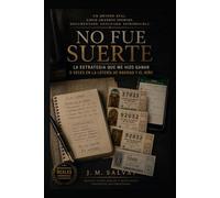 No fue suerte: La estrategia que me hizo ganar 5 veces en la Lotería de Navidad y El Niño