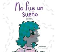 No fue un sueño