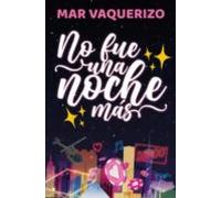 No Fue Una Noche Mas