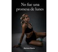 No fue una promesa de lunes: El día que dejé de decir “no puedo”
