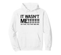 ¡No FUI yo! Oh, sí, Ese era yo. (Declaración Divertida) Sudadera con Capucha