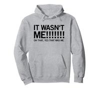 ¡No FUI yo! Oh That, Yes That Was Me (Declaración Divertida) Sudadera con Capucha