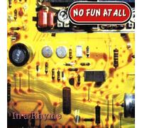 No Fun at All - in a Rhyme [Import]