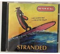 No Fun at All - Stranded