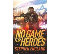 No Game for Heroes (Lion of God: A Shadow Warriors Companion Series)