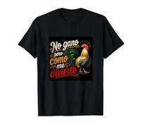 No Gano Pero como Me Divierto Camiseta