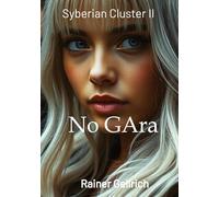 No GAra: Syberian Cluster II - Die Verbotene Zone: 2