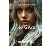 No GAra: Syberian Cluster II - Die Verbotene Zone: 2
