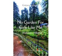 No Garden For Girls Like Me