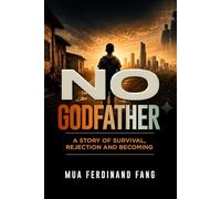 NO GOD FATHER: A Story of Survival, Rejection, and Becoming