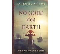 No Gods on Earth: An Emotional Family Drama set in Boston during World War Two (The Days of War Series Book 5)
