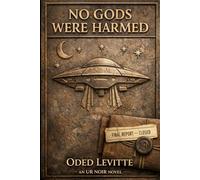 No Gods Were Harmed (Ur Noir)