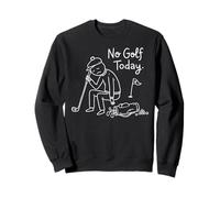 No Golf Today Funny Sad Stickman Golfer Golfers Sudadera