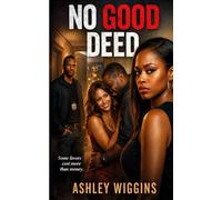 No Good Deed: Some Favors Cost More Than Money.