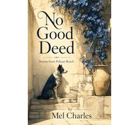 No Good Deed: Stories from Pelican Reach (The Pelican Reach Mysteries)