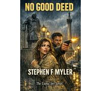 No Good Deed: The Useful Spy