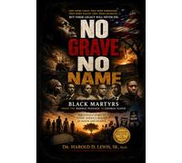 No Grave. No Name: Black Martyrs from the Middle Passage to George Floyd