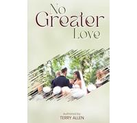 NO GREATER LOVE