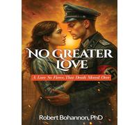 No Greater Love: A Love so Fierce, that Death Moved Over