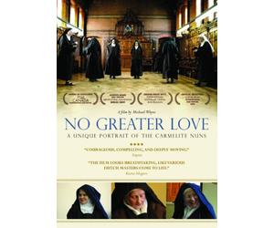 No Greater Love: A Unique Portrait of the Carmelite Nuns