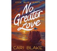 No Greater Love (Code Blue Hearts)