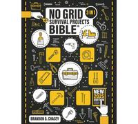 No Grid Survival Projects Bible: [3 in 1] 1000 Days of Ingenious DIY Projects and Ideas to Survive the Incoming Recession and Become Self-Reliant