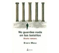 No Guardes Nada En Tus Bolsillos: Diario Romano