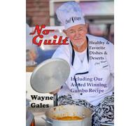 No Guilt: Healthy and Favorite Dishes and Deserts