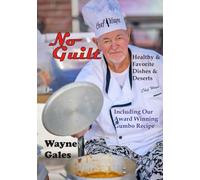 No Guilt: Healthy and Favorite Dishes and Deserts