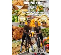 NO GYM MEMBERSHIP NECESSARY: BIKING FOR LIFE
