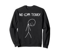 No Gym Today Sad Stickman Entrenamiento Fitness Hombres Mujeres Niños Sudadera