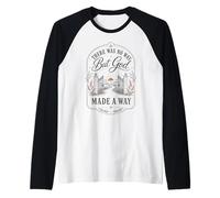 No había Manera Sino Que Dios Hizo un Camino la fe Cristiana Camiseta Manga Raglan