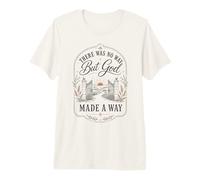 No había Manera Sino Que Dios Hizo un Camino la fe Cristiana Camiseta Premium