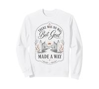 No había Manera Sino Que Dios Hizo un Camino la fe Cristiana Sudadera