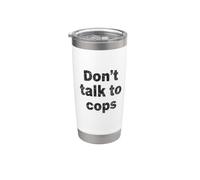 No hables con los policías | Conozca sus derechos - Angustiado Vaso térmico de acero inoxidable de doble pared
