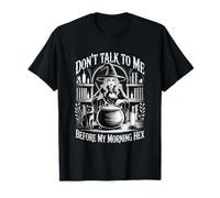 No hables con ser Antes de mi Bruja, Bruja, Bruja, wicca Camiseta