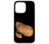 No Hables Conmigo O Mi Hijo Nunca Más Divertido Dachshund Meme Carcasa para iPhone 15 Pro Max