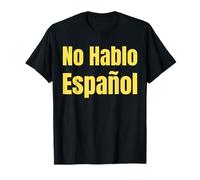No Hablo Español! No Hablo español Camiseta