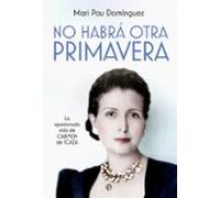 No habrá otra primavera