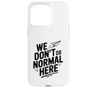 No Hacemos Normal aquí avión de Papel Fresco Carcasa para iPhone 15 Pro MAX
